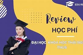 Đại Học Khoa Học Đại Học Thái Nguyên Học Phí 2024