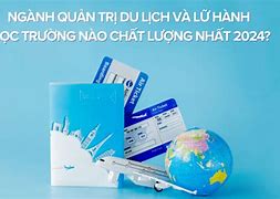 Ngành Du Lịch Lữ Hành Học Trường Nào