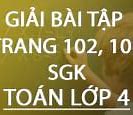 Toán Lớp 4 Trang 102